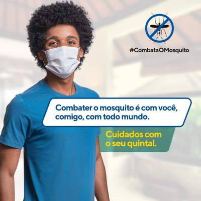 Combater o mosquito é com você, comigo, com todo mundo!