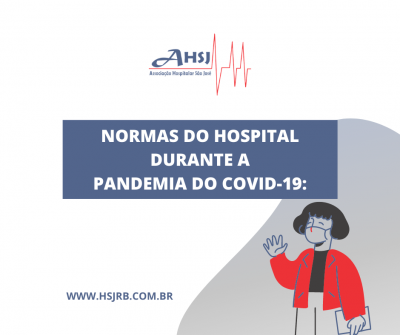 NORMAS DO HOSPITAL DURANTE A PANDEMIA DO COVID-19: